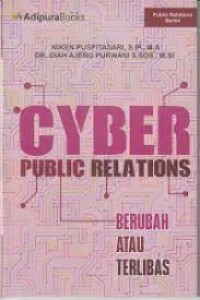Image of Cyber Public Relations Berubah Atau Terlibas