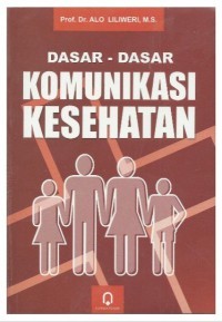 Image of Dasar Dasar Komunikasi Kesehatan