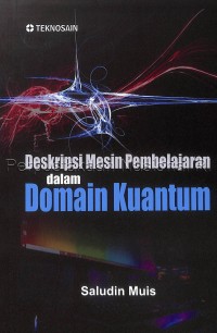 Image of Deskripsi Mesin Pembelajaran Dalam Domain Kuantum