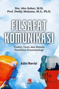 Image of Filsafat Komunikasi Tradisi Dan Metode Penelitian fenomenologi