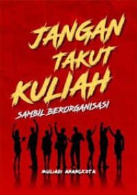 Image of Jangan Takut Kuliah Sambil Berorganisasi