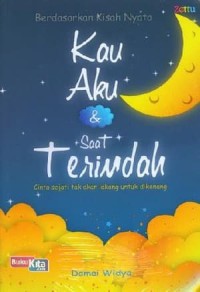 Image of Kau, Aku, dan Saat Terindah