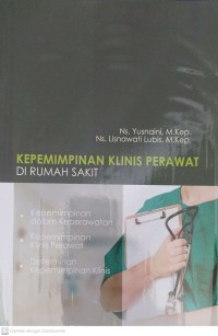 Image of Kepemimpinan Klinis Perawat di Rumah Sakit