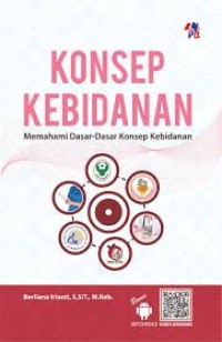 Image of Konsep Kebidanan: memahami dasar-dasar konsep kebidanan