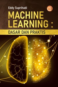 Image of Machine Learning: Dasar dan Praktis