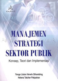 Image of Manajemen Strategi Sektor Publik; Konsep, Teori Dan Implementasi