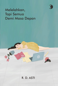 Image of Melelahkan, Tapi Semua Demi Masa Depan