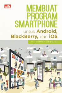 Image of Membuat Program Smartphone untuk Android, BlackBerry, dan iOS