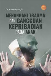 Image of Menangani Trauma Dan Gangguan Kepribadian Pada Anak