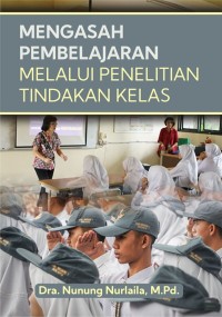 Image of Mengasah Pembelajaran Melalui Penelitian Tindakan Kelas