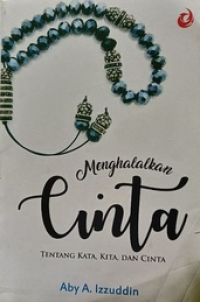 Image of Menghalalkan Cinta: tentang kata, kita, dan cinta