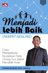 Image of Menjadi Lebih Baik (Parent Healing)