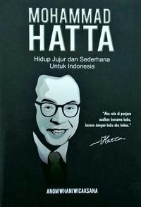 Image of Mohammad Hatta: hidup jujur dan sederhana untuk Indonesia