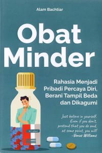 Image of Obat Minder: rahasia menjadi pribadi percaya diri, berani tampil beda dan dikagumi