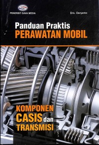 Image of Panduan Praktis Perawatan Mobil: Komponen Casis Dan Transmisi