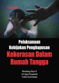 Image of Pelaksanaan Kebijakan Penghapusan Kekerasan Dalam Rumah Tangga