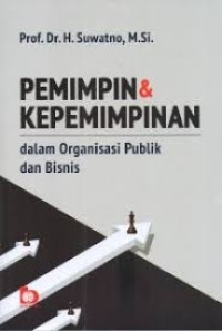 Image of Pemimpin Dan Kepemimpinan Dalam Organisasi Publik Dan Bisnis