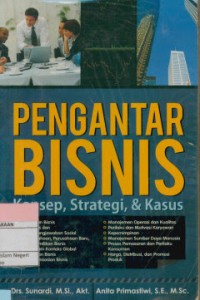 Image of PENGANTAR BISNIS: Konsep, Strategi, & Kasus