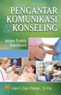 Image of Pengantar Komunikasi Konseling Dalam Praktik Kebidanan