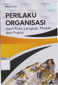 Image of Perilaku Organisasi Hasil Riset, Lengkap, Mudah, Dan Praktis
