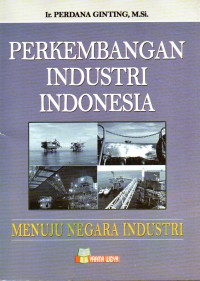 Image of Perkembangan Industri Indonesia Menuju Negara Industri