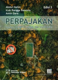 Image of Perpajakan: Konsep, Aplikasi, Contoh, Dan Studi Kasus Edisi Ke-3