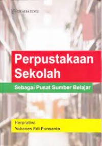Image of Perpustakaan Sekolah : sebagai pusat sumber belajar