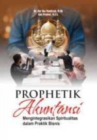 Image of Prophetik Akutansi Mengintegrasikan Spiritualitas dalam Praktik Bisnis