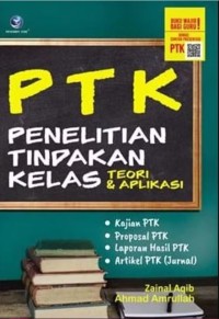 Image of PTK Penelitian Tindakan Kelas: teori dan aplikasi