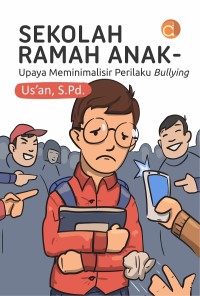 Image of Sekolah Ramah Anak - Upaya Meminimalisir Perilaku Bullying