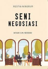 Image of SENI NEGOSIASI: Intisari Ilmu Negosiasi