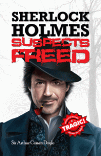 Image of Sherlock Holmes: Suspects Freed
