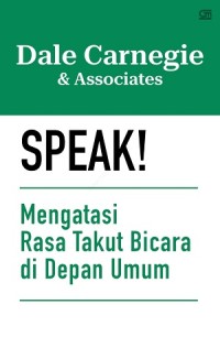 Image of Speak! Mengatasi Rasa Takut Bicara Di Depan Umum