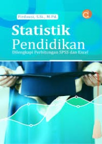 Image of Statistik Pendidikan dilengkapi Perhitungan SPSS dan Excel