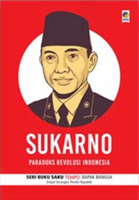 Image of Sukarno: paradoks revolusi Indonesia
