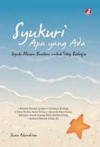 Image of Syukuri Apa yang Ada : Sejuta Alasan Buatmu untuk Tetap Bahagia