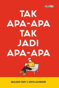Image of Tak Apa-Apa Tak Jadi Apa-Apa