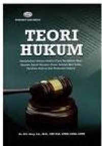 Image of Teori Hukum Menjelaskan Hukum Melalui Cara Penafsiran