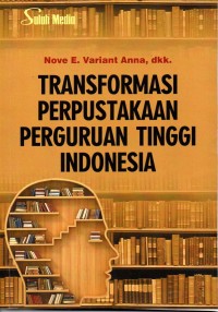 Image of Transformasi Perpustakaan Perguruan Tinggi Indonesia