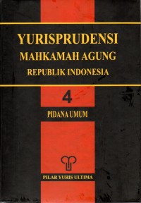 Image of Yurisprudensi Mahkamah Agung Republik Indonesia 4: Pidana Umum