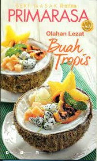 Image of Olahan Lezat Buah Tropis (SERI MASAK femina PRIMARASA )