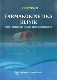 Image of Farmakokinetika Klinik : Konsep Dasar dan Terapan dalam Farmasi Klinik