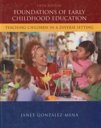 Image of Foundation of Early Childhood Education : Teaching Children in a Diverse Setting