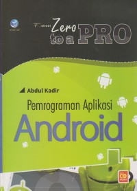 Image of From Zero to a Pro : Pemrograman Aplikasi Android