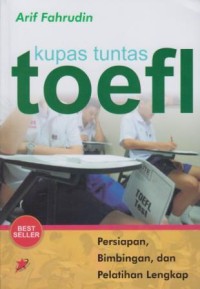 Image of Kupas Tuntas TOEFL: persiapan, bimbingan, dan pelatihan lengkap
