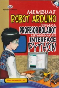 Image of Membuat Robot Arduino: Bersama Profesor Balabot Menggunakan Interface Python