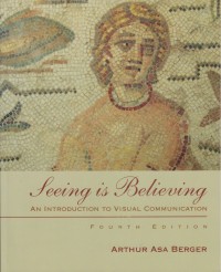 Image of Seeing in Believing : An Introduction to Visual Communication