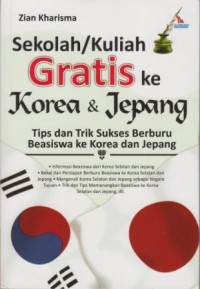 Image of Sekolah / kuliah Gratis ke Korea dan Jepang: tips dan trik sukses berburu beasiswa ke Korea dan Jepang